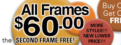 All Frames $60.00 and the second frame is FREE